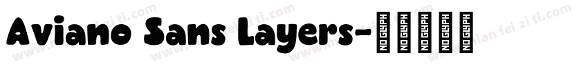 Aviano Sans Layers字体转换